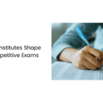 How Coaching Institutes Shape Success in Competitive Exams