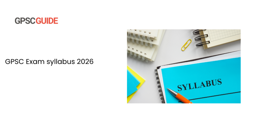 GPSC Exam syllabus 2026