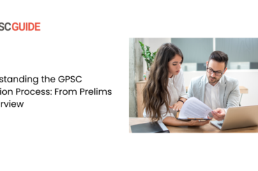 Understanding the GPSC Selection Process: From Prelims to Interview