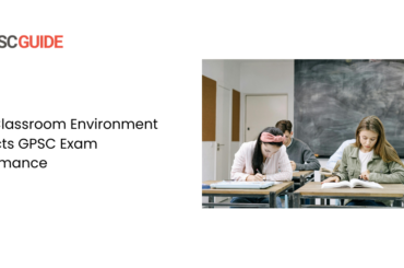 How Classroom Environment Impacts GPSC Exam Performance