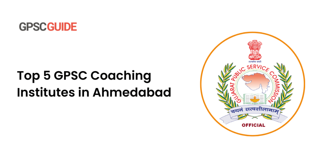 Top 5 GPSC Coaching Institutes in Ahmedabad