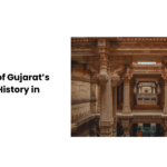 Importance of Gujarat’s Culture and History in GPSC Exams