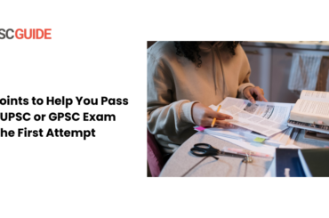 Points to Help You Pass the UPSC/GPSC Exam on the First Attempt