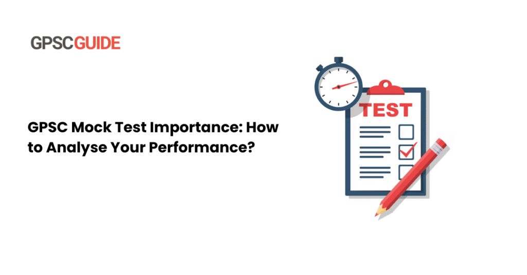 GPSC Mock Test Importance: How to Analyse Your Performance?