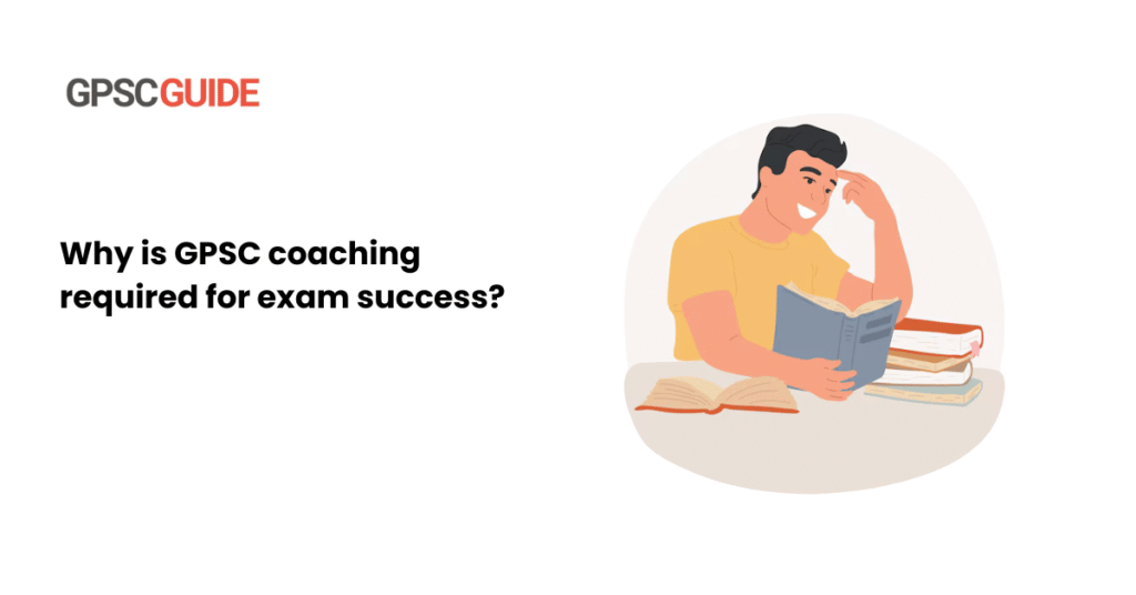 Why is GPSC coaching required for exam success?